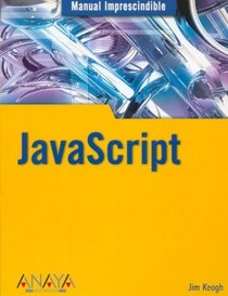 Javascript / JavaScript Demystified (Manual Imprescindible / Essential Manual) (Spanish Edition)