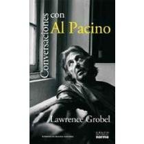 Conversaciones Con Al Pacino/ Al Pacino, Conversations With Lawrence Grobel (Documentos/ Documents) (Spanish Edition)