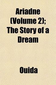 Ariadn (Volume 2); The Story of a Dream