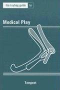The Toybag Guide to Medical Play (Toybag)