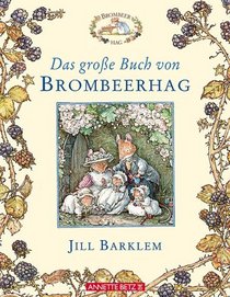 Das groe Buch von Brombeerhag. ( Ab 4 J.).