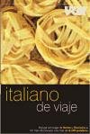 Italiano de viaje (COLECCION VOX DE VIAJE. GUIAS DE CONVERSACION) (Spanish Edition)