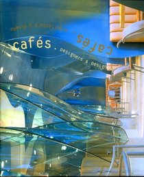 Cafes: Designers & Design (Spanish Edition)