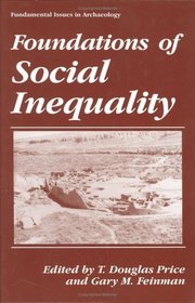 Foundations of Social Inequality (Fundamental Issues in Archaeology)
