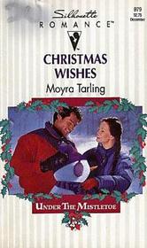 Christmas Wishes (Under The Mistletoe) (Silhouette Romance, No 979)