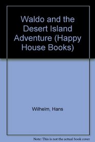Waldo and the Desert Island Adventure (Happy House)