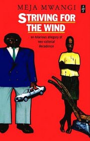 Striving for the Wind (African Writers Series)