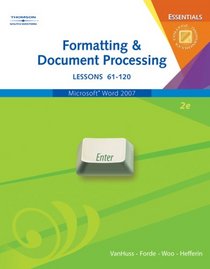 Formatting & Document Processing Essentials, Lessons 61-120 (with CD-ROM)