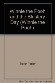 Winnie the Pooh and the Blustery Day (Winnie the Pooh)