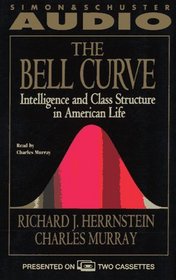 The Bell Curve : Intelligence and Class Structure in American Life/Cassettes