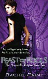 Feast of Fools (Morganville Vampires, Bk 4)