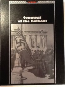 The Conquests of the Balkans (Third Reich)
