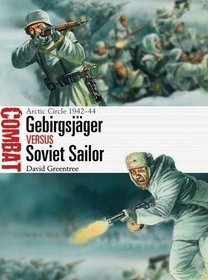 Gebirgsjger vs Soviet Sailor: Arctic Circle 1942?44 (Combat)