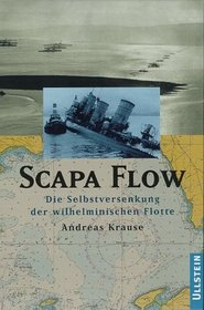 Scapa Flow: Die Selbstversenkung der wilhelminischen Flotte (German Edition)