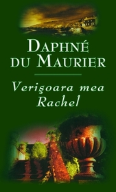 Verisoara mea Rachel (My Cousin Rachel) (Romanian Edition)