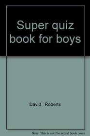 Super quiz book for boys