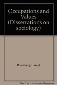 Occupations and Values (Dissertations on sociology)