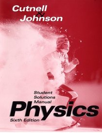 Student Solutions Manual to accompany Physics, 6th Edition