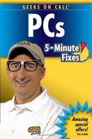 Geeks On Call PC's: 5-Minute Fixes (Geeks on Call)