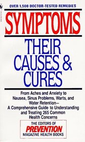 Symptoms : Their Causes  Cures : How to Understand and Treat 265 Health Concerns
