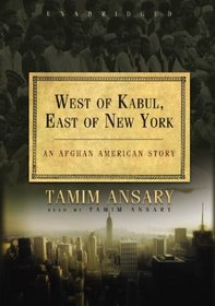 West of Kabul, East of New York: An Afghan American Story