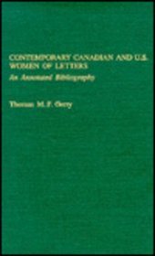 Contemporary Canadian and U.S. Women of Letters: An Annotated Bibliography (Garland Reference Library of the Humanities)