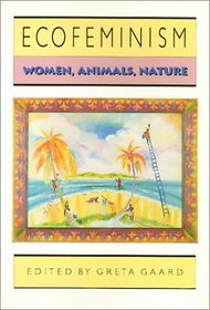 Ecofeminism: Women, Animals, Nature (Ethics and Action)