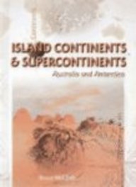 Island Continents & Supercontinents: Australia & Antarctica (Continents (Chicago, Ill.).)