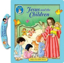 Jesus and the Children (Baby's First Bible Collection)