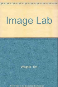 Image Lab/Book and Cd: Colorize, Transform, Animate, Zoom and Morph Images on Your Pc/Book and Cd-Rom