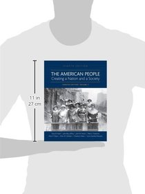 The American People: Creating a Nation and a Society: Concise Edition, Volume 2 (8th Edition)