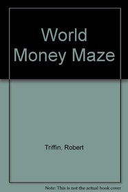 The World Money Maze: National Currencies in International Payments.