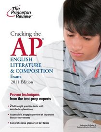 Cracking the AP English Literature & Composition Exam, 2011 Edition (College Test Preparation)