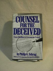 Counsel for the deceived; case studies in consumer fraud