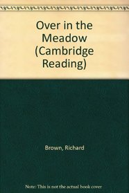 Over in the Meadow (Cambridge Reading)