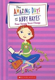 Some Things Never Change (Amazing Days of Abby Hayes)
