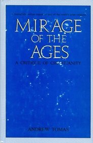 Mirage of the Ages: A Critique of Christianity