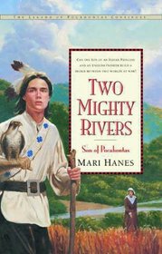Two Mighty Rivers: Son of Pocahontas (Legend of Pocahontas)