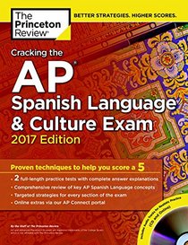 Cracking the AP Spanish Language & Culture Exam with Audio CD, 2017 Edition (College Test Preparation)