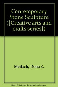 Contemporary Stone Sculpture ([Creative arts and crafts series])