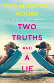 Two Truths and a Lie: A Novel