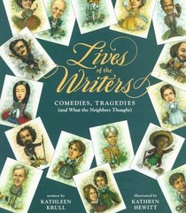 Lives of the Writers: Comedies, Tragedies (and What the Neighbors Thought)