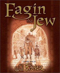 Fagin the Jew : A Graphic Novel