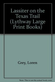 Lassiter on the Texas Trail (Lythway Large Print Books)