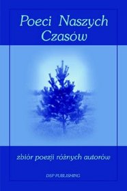Poeci naszych czasow (Polish Edition)