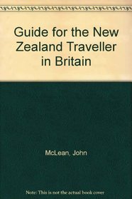 Guide for the New Zealand Traveller in Britain