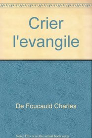 Crier l'Evangile (His Retraites en Terre Sainte ; t. 2) (French Edition)