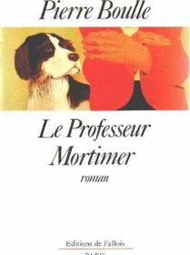 Le Professeur Mortimer: Roman (French Edition)