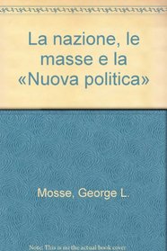 La nazione, le masse e la Nuova politica