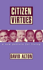 Citizen Virtues: A New Pattern for Living